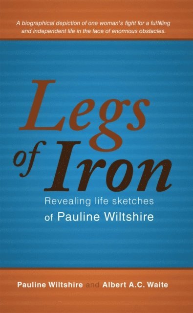 Pauline Wiltshire, Albert A.C. Waite - Legs of Iron, E-bok
