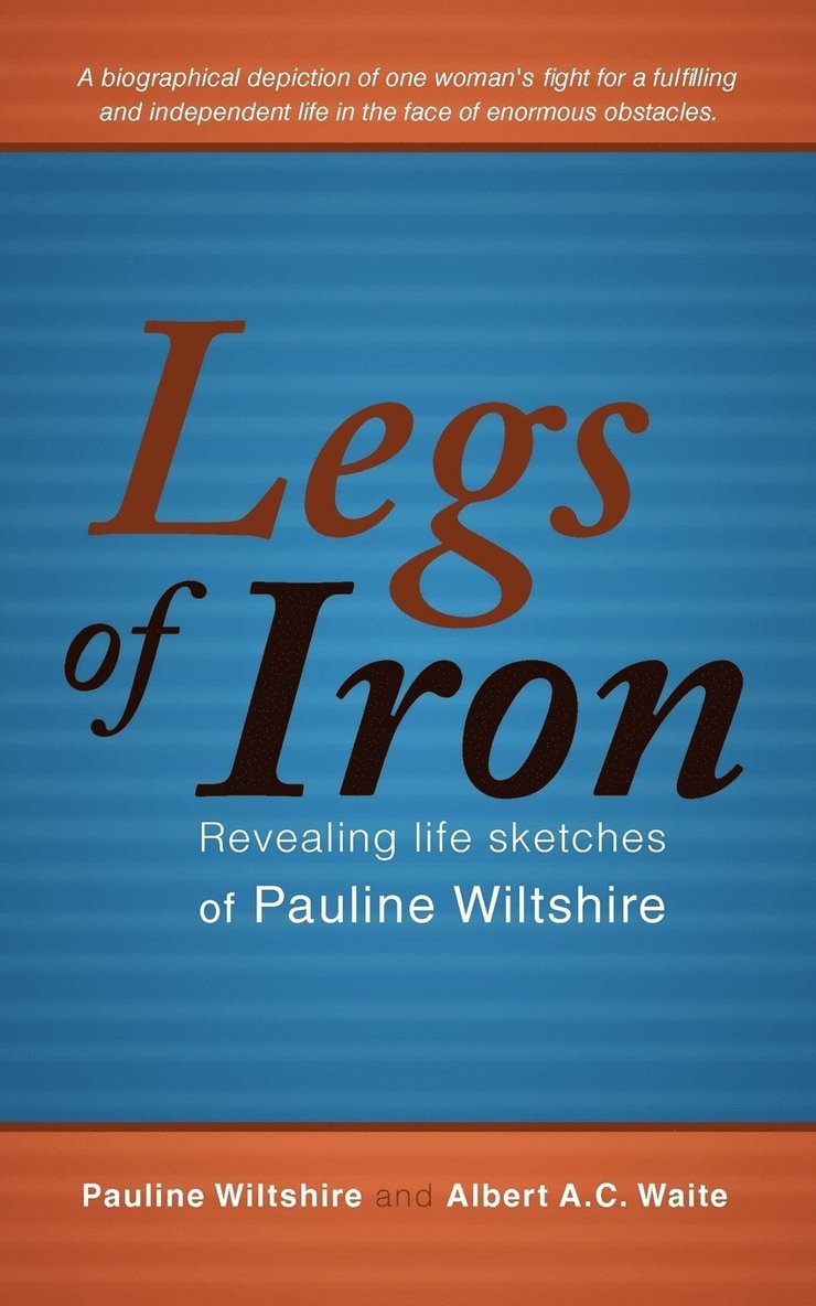 Pauline Wiltshire, Albert A C Waite - Legs of Iron, Häftad