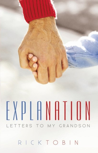 Rick Tobin - ExplaNation, E-bok