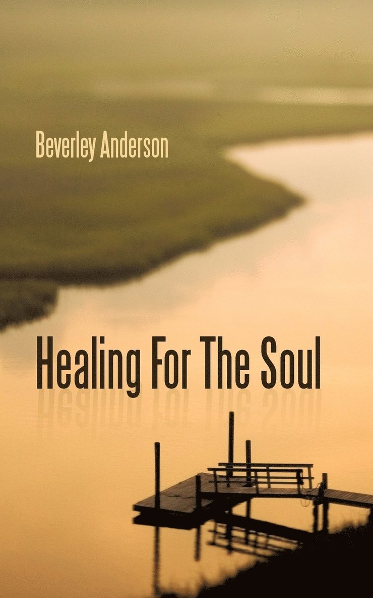 Beverley Anderson - Healing For The Soul, Häftad