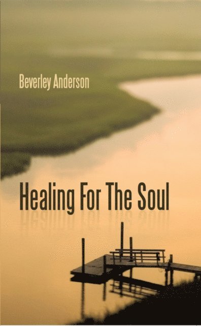Beverley Anderson - Healing for the Soul, E-bok