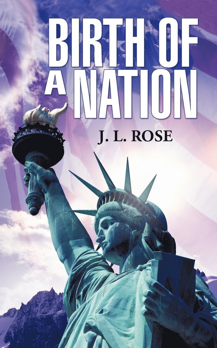 J L Rose - Birth of a Nation, Häftad