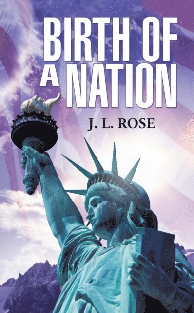 J. L. Rose - Birth of a Nation, E-bok