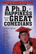 A Ph.D. in Happiness From The Great Comedians