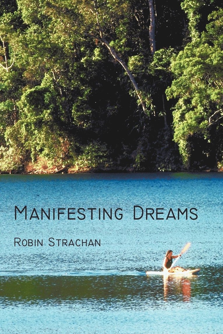 Robin Strachan - Manifesting Dreams, Häftad