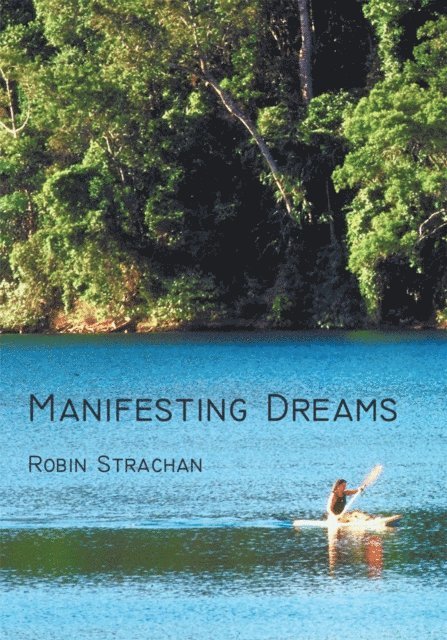 Robin Strachan - Manifesting Dreams, E-bok