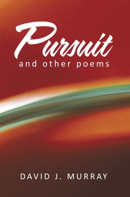 David J. Murray - Pursuit and Other Poems, E-bok