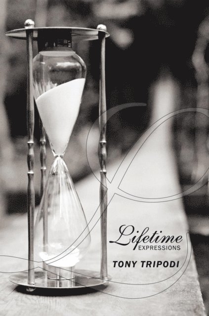 Tony Tripodi - Lifetime Expressions, E-bok