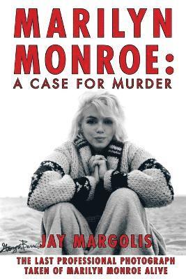 Jay Margolis - Marilyn Monroe, Häftad
