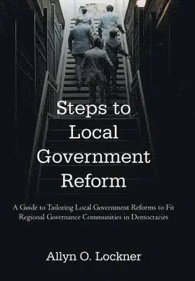 Allyn O Lockner - Steps to Local Government Reform, Inbunden. Tillgänglighet: Lägg i varukorg