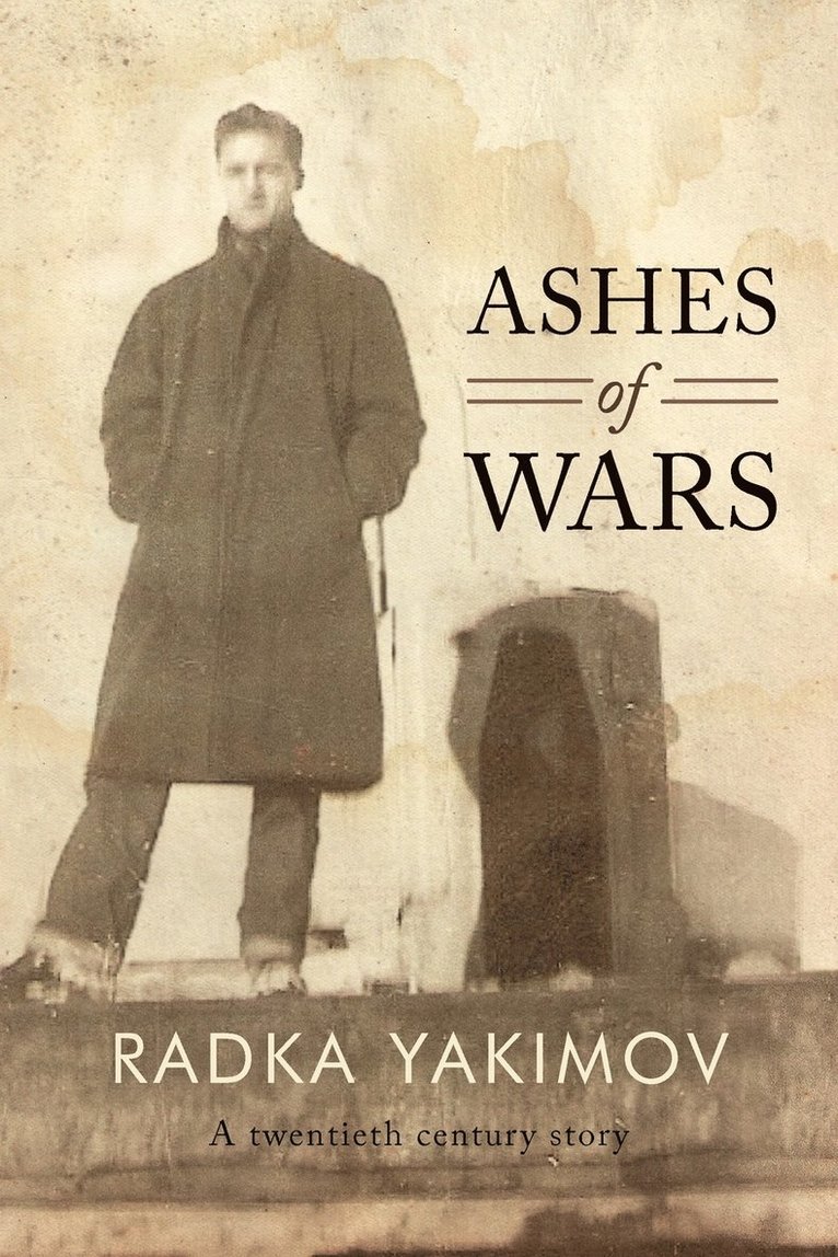Radka Yakimov - Ashes of Wars, Häftad. Tillgänglighet: Lägg i varukorg