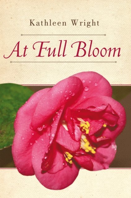 Kathleen Wright - At Full Bloom, E-bok