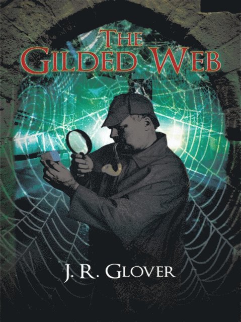 J. R. Glover - Gilded Web, E-bok