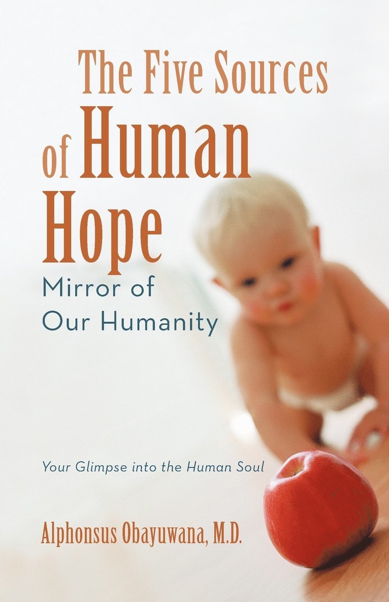 Alphonsus Obayuwana - Five Sources of Human Hope, Häftad. Tillgänglighet: Lägg i varukorg