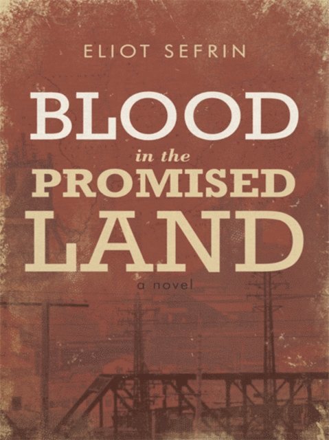 Eliot Sefrin - Blood in the Promised Land, E-bok