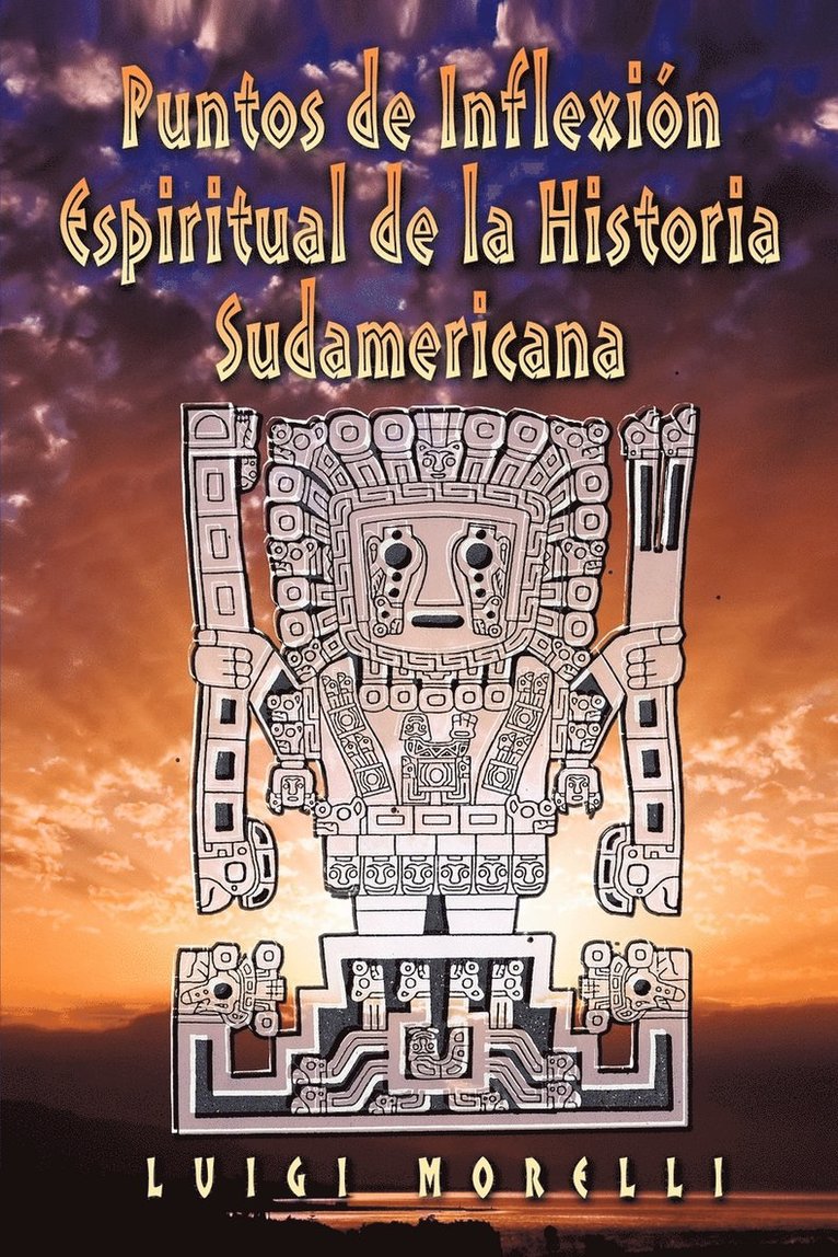 Luigi Morelli - Puntos de Inflexion Espiritual de la Historia Sudamericana, Häftad. Tillgänglighet: Lägg i varukorg