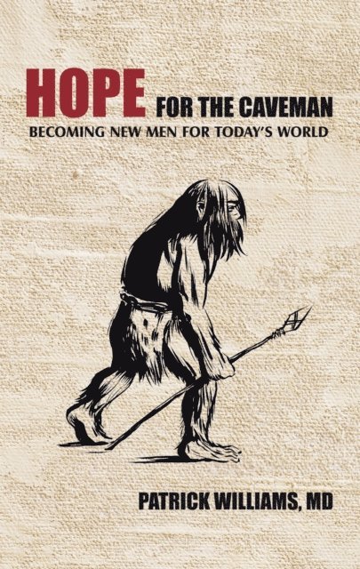 Patrick Williams - Hope for the Caveman, E-bok