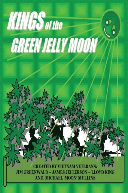 Michael &quote;Moon&quote; Mullins, Lloyd King, James Jellerson, Jim Greenwald - Kings of the Green Jelly Moon, E-bok