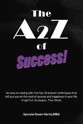 Synovia Dover-Harris Mba - A2z of Success!, Häftad. Tillgänglighet: Lägg i varukorg