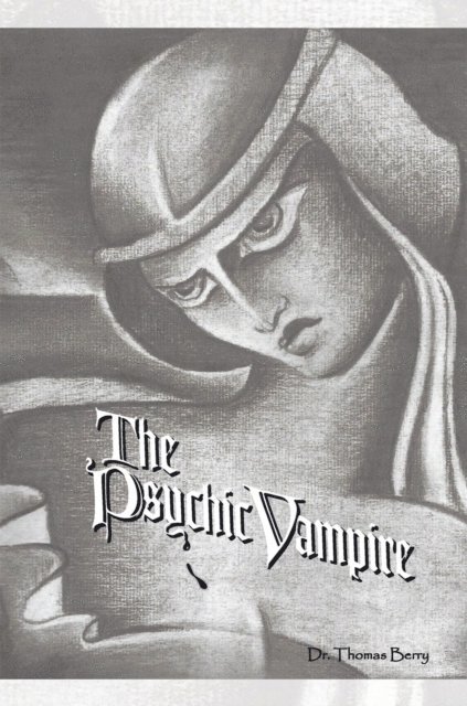 Dr. Thomas E. Berry - Psychic Vampire, E-bok