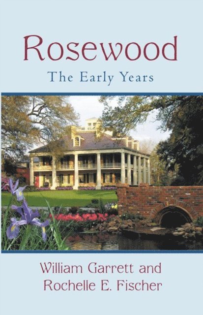 William Garrett - Rosewood: the Early Years, E-bok