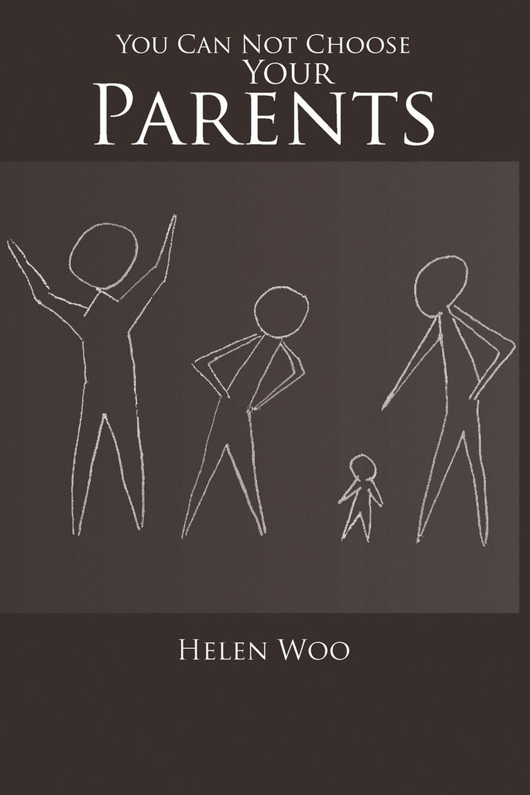 Helen Woo - You Can Not Choose Your Parents, Häftad