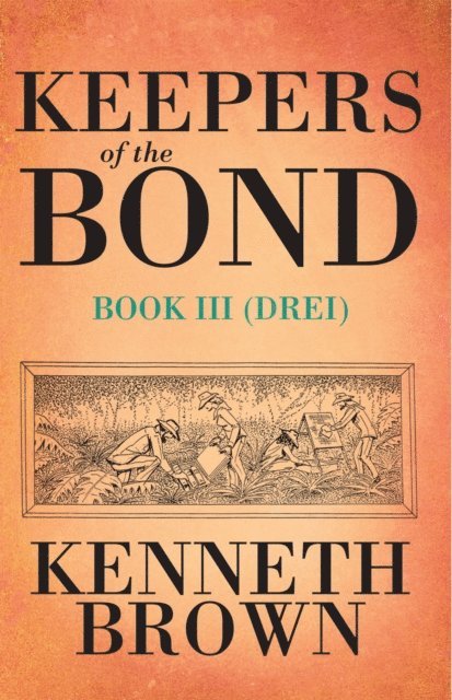 Kenneth Brown - Keepers of the Bond Iii (Drei), E-bok