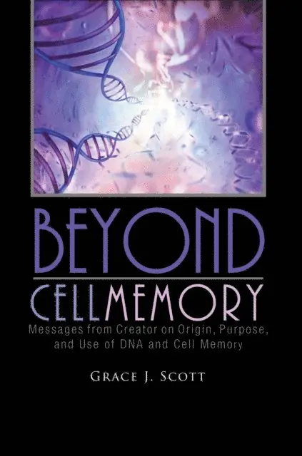 Grace J. Scott - Beyond Cell Memory, E-bok. Tillgänglighet: Lägg i varukorg