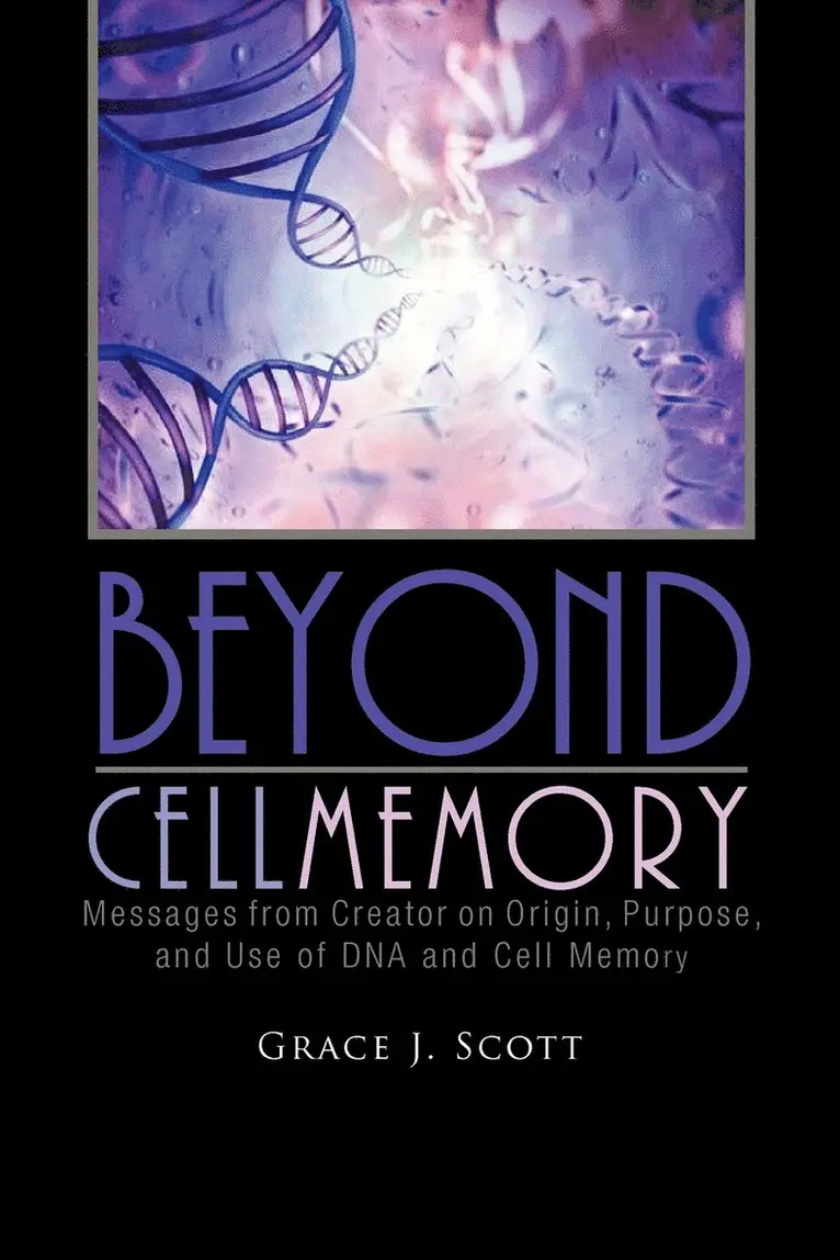 Grace J Scott - Beyond Cell Memory, Häftad. Tillgänglighet: Lägg i varukorg