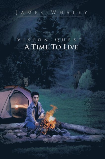 James Whaley - Vision Quest; a Time to Live, E-bok