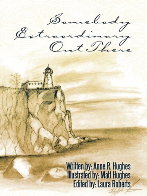 Anne R. Hughes, Laura Roberts - Somebody Extraordinary out There, E-bok