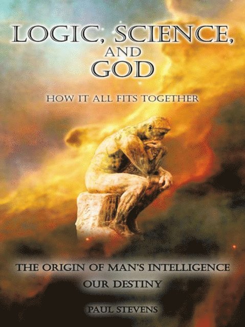 Paul Stevens - Logic, Science, and God, E-bok