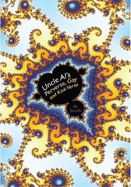 Al Smith - Uncle Al's Perverse, Gay and Kink Verse, E-bok