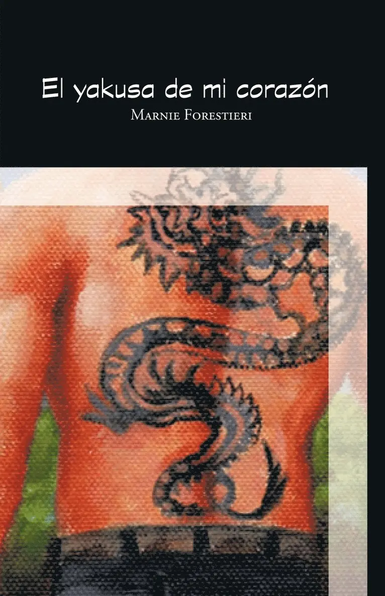 Marnie Forestieri - "El Yakusa de Mi Coraz N", Häftad. Tillgänglighet: Lägg i varukorg