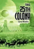 Larry Rhodes - 25th Colony, Inbunden. Tillgänglighet: Lägg i varukorg