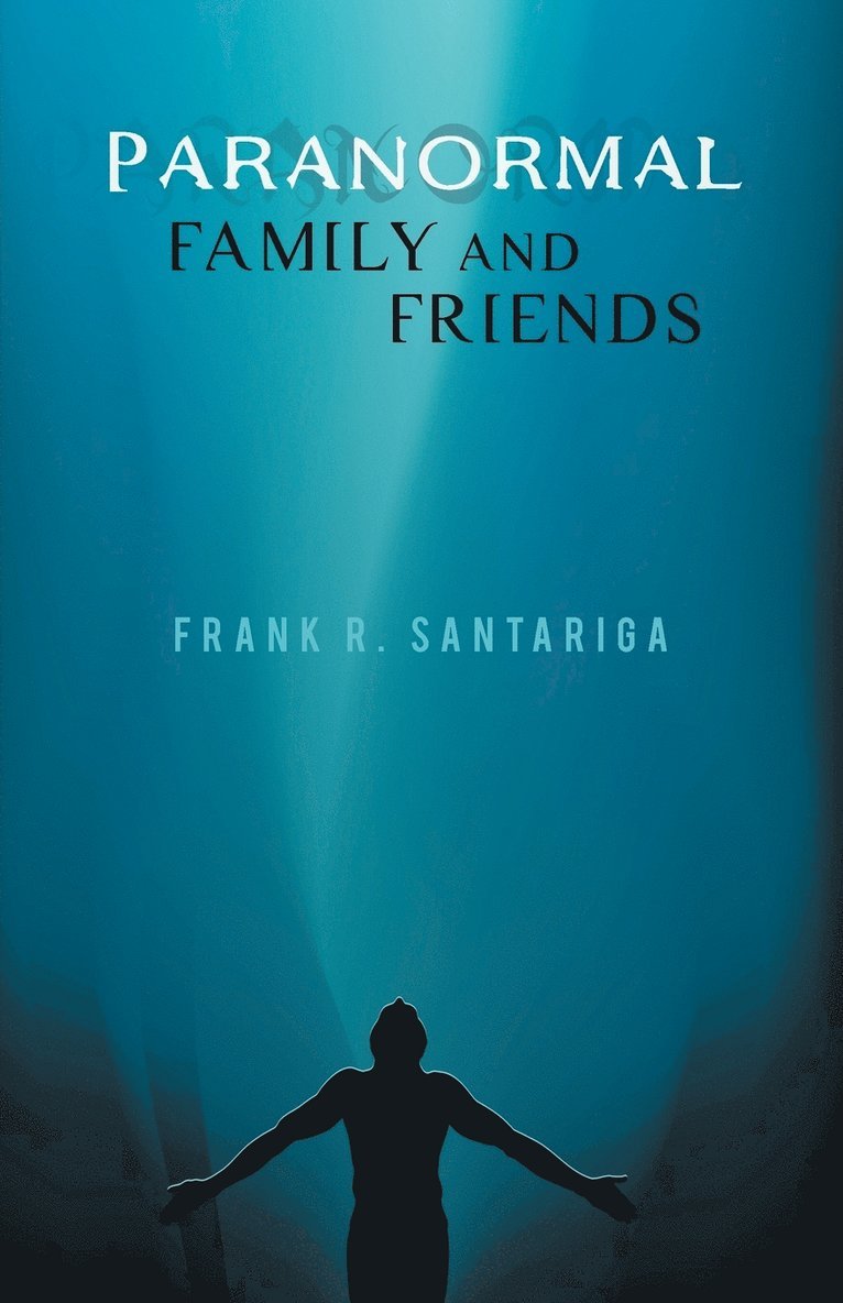 Paranormal Family and Friends