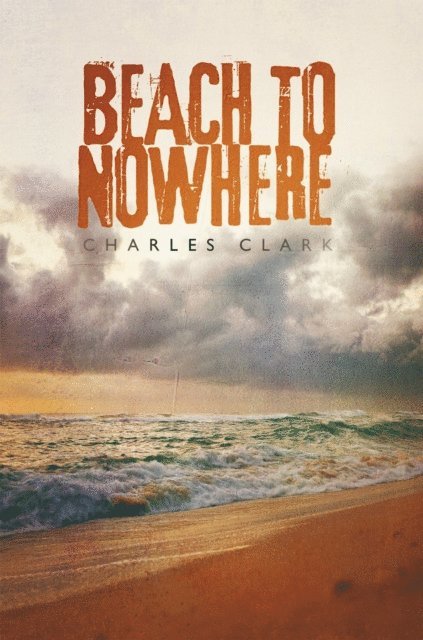 Charles Clark - Beach to Nowhere, E-bok