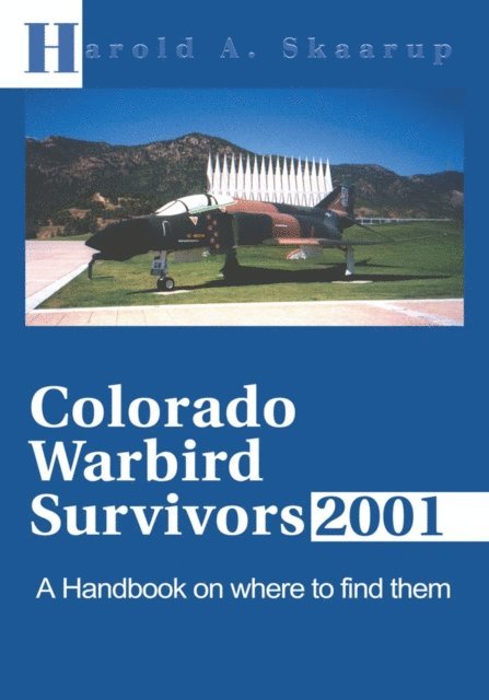 Harold A. Skaarup - Colorado Warbird Survivors 2001, E-bok