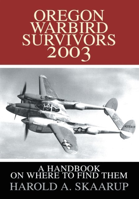 Harold A. Skaarup - Oregon Warbird Survivors 2003, E-bok