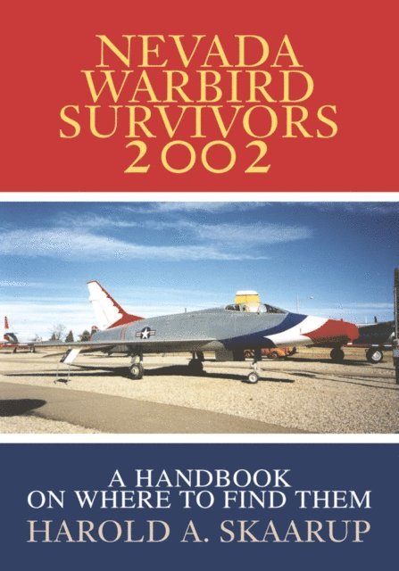 Harold A. Skaarup - Nevada Warbird Survivors 2002, E-bok