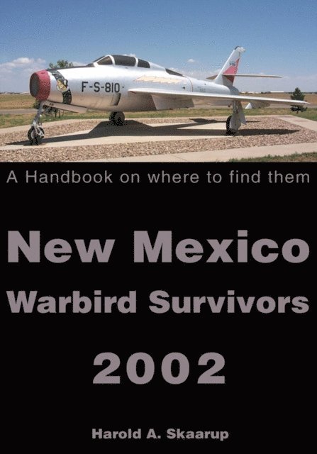 Harold A. Skaarup - New Mexico Warbird Survivors 2002, E-bok
