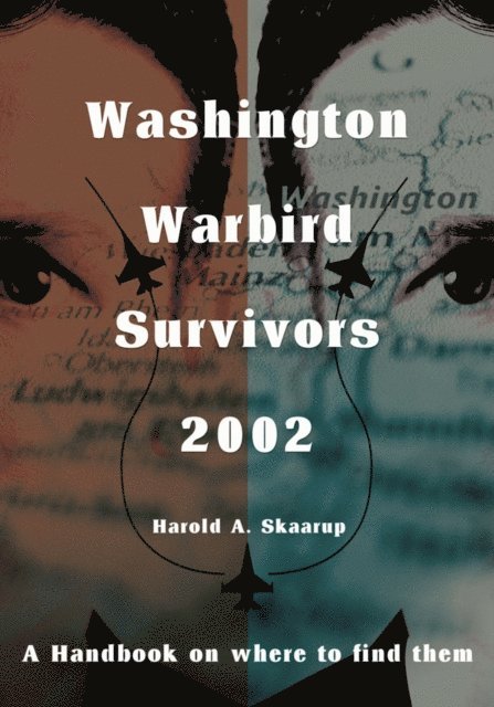 Harold A. Skaarup - Washington Warbird Survivors 2002, E-bok
