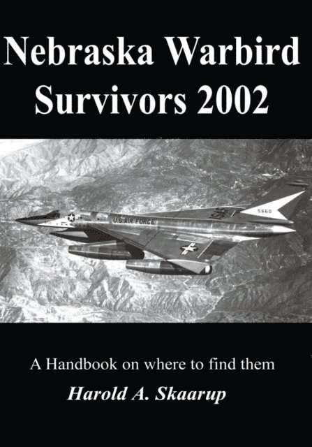 Harold A. Skaarup - Nebraska Warbird Survivors 2002, E-bok