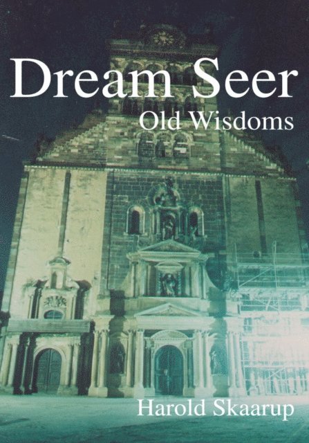 Harold A. Skaarup - Dream Seer:, E-bok