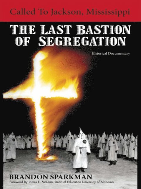Brandon Sparkman, James E. McLean - Called to Jackson, Mississippi: the Last Bastion of Segregation, E-bok