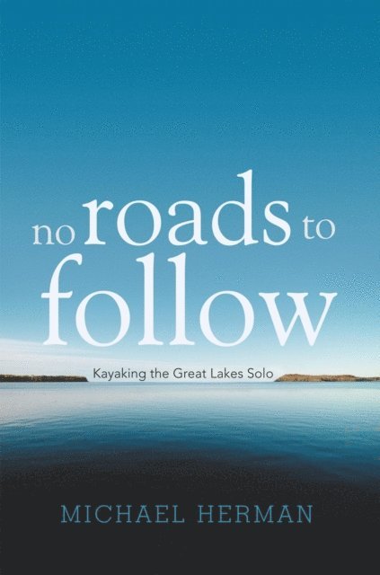Michael Herman - No Roads to Follow, E-bok