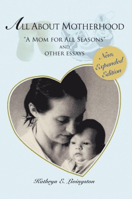 Kathryn E. Livingston - All About Motherhood, E-bok. Tillgänglighet: Lägg i varukorg