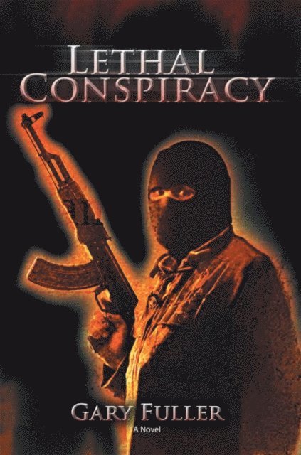 Gary Fuller - Lethal Conspiracy, E-bok
