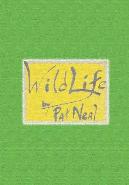 Pat Neal - Wild Life, E-bok. Tillgänglighet: Lägg i varukorg