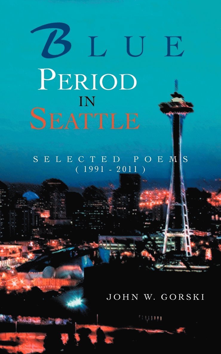 John W Gorski - Blue Period in Seattle, Häftad